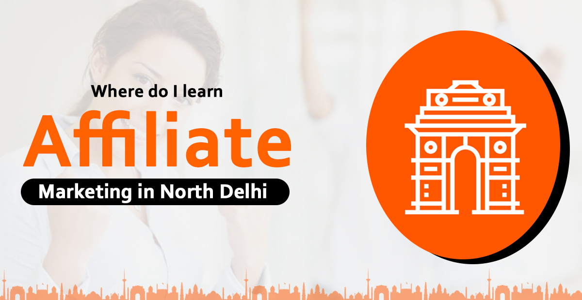 Affiliate Marketing in North Delhi