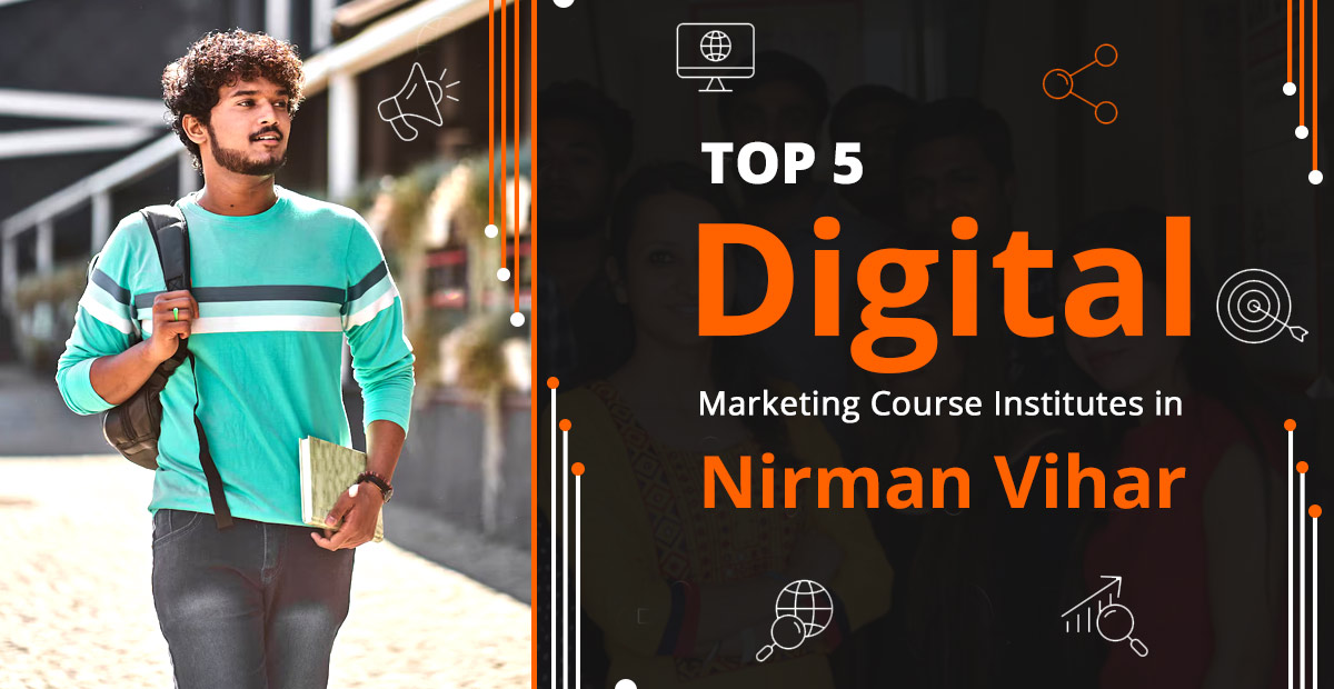 Digital Marketing Courses in Nirman Vihar